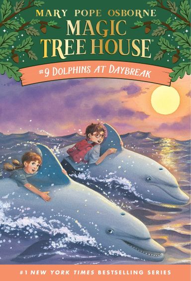 DOLPHINS AT DAYBREAK - Magic Tree House 9