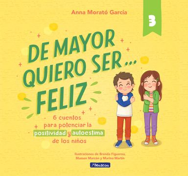 Libro De Mayor Quiero Ser... Feliz 3 de Anna Morato Garcia Editorial Beascoa Tapa Blanda